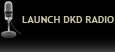 Launch DKD Radio